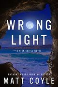 Wrong Light (The Rick Cahill Series)
