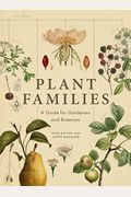 Plant Families: A Guide For Gardeners And Botanists