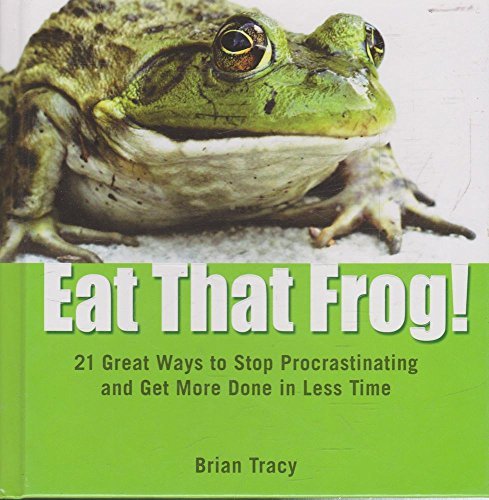 Buy Eat That Frog!: 21 Great Ways To Stop Procrastinating And Get More ...