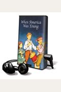 When America Was Young [With Earbuds]