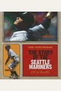 The Story of the Seattle Mariners