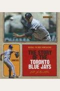 The Story Of The Toronto Blue Jays