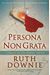Persona Non Grata: A Novel Of The Roman Empire