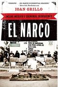 El Narco: The Bloody Rise Of Mexican Drug Cartels