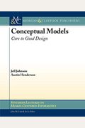 Conceptual Models: Core To Good Design