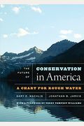 The Future Of Conservation In America: A Chart For Rough Water