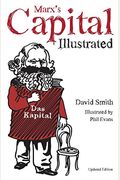 Marx's Capital Illustrated: An Illustrated Introduction