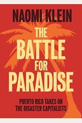 The Battle For Paradise: Puerto Rico Takes On The Disaster Capitalists