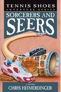 Tennis Shoe Adventure Series: Sorcerers And Seers