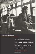 Political Process And The Development Of Black Insurgency, 1930-1970