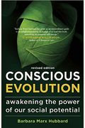 Conscious Evolution: Awakening The Power Of Our Social Potential
