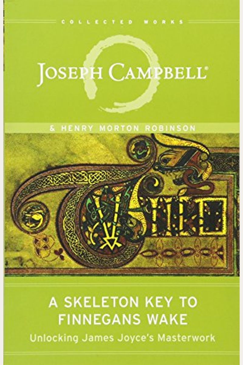 A Skeleton Key To Finnegans Wake: Unlocking James Joyce's Masterwork