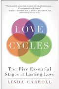 Love Cycles: The Five Essential Stages Of Lasting Love