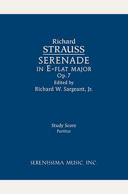 Serenade In E-Flat Major, Op.7: Study Score Serenade In E-Flat Major, Op.7: Study Score