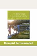 The Shyness & Social Anxiety Workbook For Teens: Cbt And Act Skills To Help You Build Social Confidence