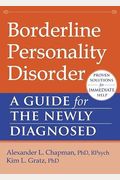 Borderline Personality Disorder: A Guide For The Newly Diagnosed