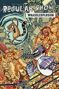 Regular Show Original Graphic Novel Vol. 4: Wrasslesplosion, 4: Wrasslesplosion