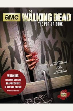 The Walking Dead: The Pop-Up Book The Walking Dead: The Pop-Up Book