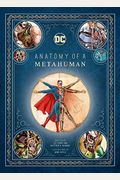 Dc Comics: Anatomy Of A Metahuman