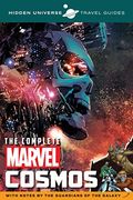 Hidden Universe Travel Guides: The Complete Marvel Cosmos, 2: With Notes By The Guardians Of The Galaxy