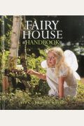 Fairy House Handbook