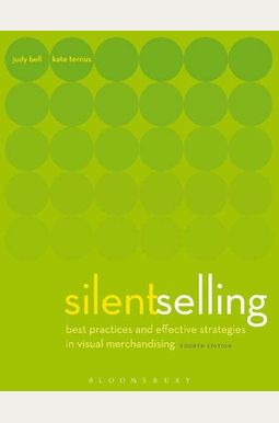Silent Selling: Best Practices And Effective Strategies In Visual Merchandising Silent Selling: Best Practices And Effective Strategies In Visual Merchandising