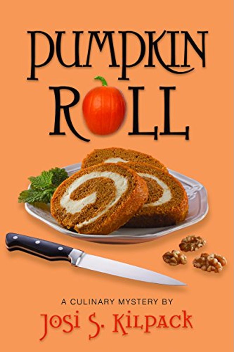 Pumpkin Roll (Culinary Mysteries (Shadow Mountain))