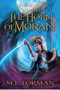 Adventurers Wanted, Book Two: The Horn Of Moran