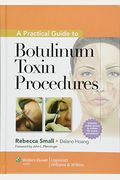 A Practical Guide To Botulinum Toxin Procedures