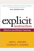 Explicit Instruction: Effective And Efficient Teaching (What Works For Special-Needs Learners)