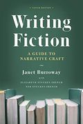 Writing Fiction, Tenth Edition: A Guide To Narrative Craft
