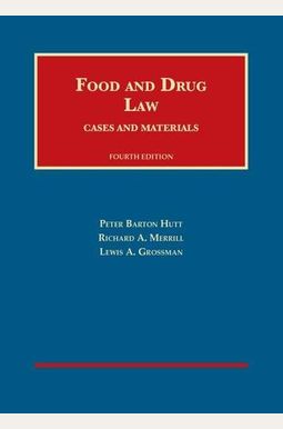 Food and Drug Law (University Casebook Series)