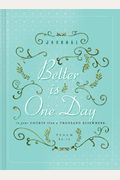 Better Is One Day (Signature Journals)