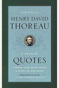 The Daily Henry David Thoreau: A Year Of Quotes From The Man Who Lived In Season