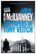 The Papers Of Tony Veitch (Laidlaw Trilogy)