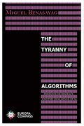 The Tyranny Of Algorithms: Freedom, Democracy, And The Challenge Of Ai