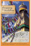 Shopping For Buddhas: An Adventure In Nepal