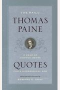 The Daily Thomas Paine: A Year Of Common-Sense Quotes For A Nonsensical Age
