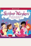 Slumber Wonders: Make All Your Slumber Party Dreams Come True! (American Girls Collection Sidelines)