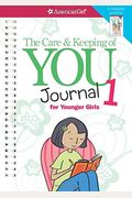 The Care & Keeping Of You Journal 1 For Younger Girls