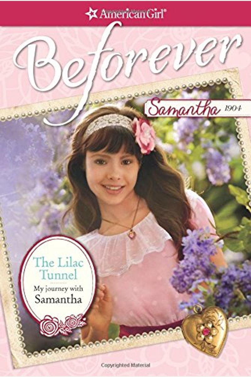 The Lilac Tunnel: My Journey With Samantha (American Girl Beforever Journey)