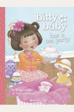 Bitty Baby Has A Tea Party Bitty Baby Has A Tea Party