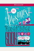 The Awesomest, Randomest Book Ever: Super Smarts And Silly Stuff For Girls