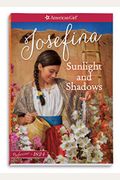 Sunlight And Shadows: A Josefina Classic Volume 1 (American Girl Beforever Classic)