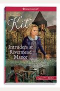 Intruders At Rivermead Manor A Kit Mystery American Girl Beforever
