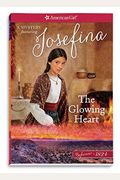 The Glowing Heart: A Josefina Mystery (American Girl: Beforever)