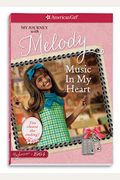 Music In My Heart: My Journey With Melody (American Girl Beforever Journey)