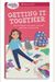 A Smart Girl's Guide: Getting It Together: How To Organize Your Space, Your Stuff, Your Time--And Your Life