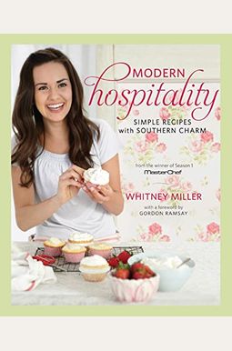 Modern Hospitality: Simple Recipes with Southern Charm: A Cookbook