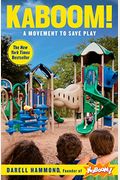 Kaboom!: A Movement to Save Play